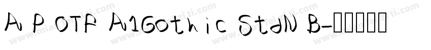 A P OTF A1Gothic StdN B字体转换
